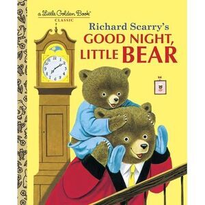 Good Night, Little Bear -- Patsy Scarry